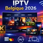 Meilleur abonnement IPTV Belgique 2026 avec 4K Ultra HD, streaming multi-appareils et support 24/7