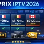 Comparatif prix abonnement IPTV 2026 France Belgique Canada avec tarifs annuels affichés sur écran smart TV moderne fond bleu